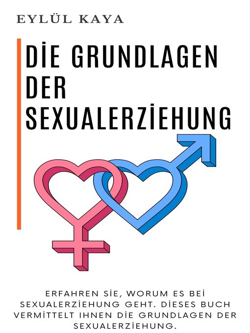 Title details for Die Grundlagen der Sexualerziehung by Eylül Kaya - Available